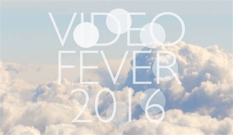 video fever 2016
