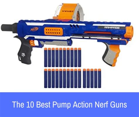 pump action nerf guns top  worth buying