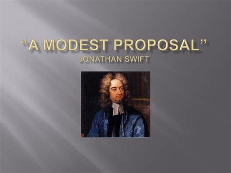 ppt “a modest proposal” jonathan swift powerpoint