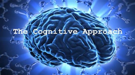 cognitive approach youtube