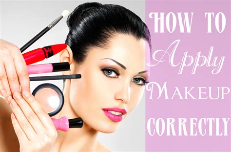how to apply makeup correctly