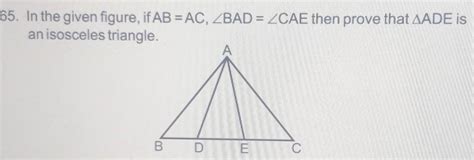 In The Given Figure If Ab Ac Angle Bad Angle Cae Then
