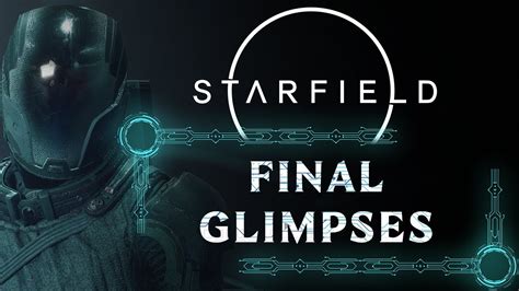 Final Glimpses Main Quest Starfield Walkthrough [4k 60fps] Youtube