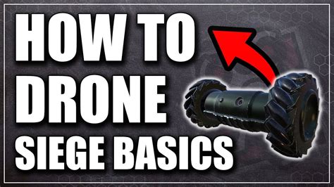 drone siege basics rainbow  siege youtube