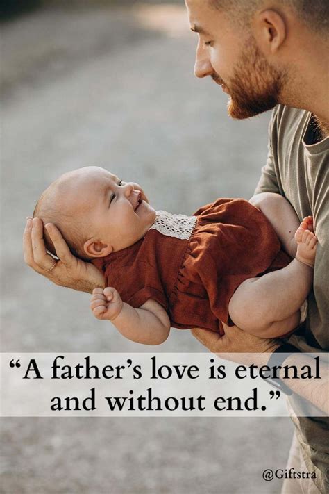 A Fathers Love Is Eternal And Without End Fathers Love Dad Quotes
