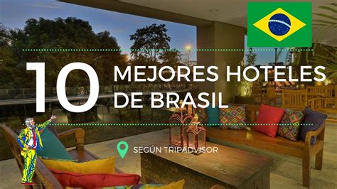 los 10 mejores hoteles de brasil en 2017 según tripadvisor