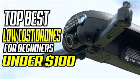 top    cost drones  beginners     youtube