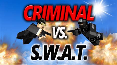 Criminal Vs Swat Roblox Criminal Swat Roblox