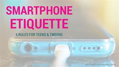 smartphone etiquette for teens and tweens etiquette
