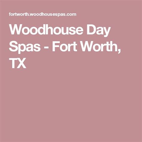 woodhouse day spas fort worth tx woodhouse day spa spa day spa