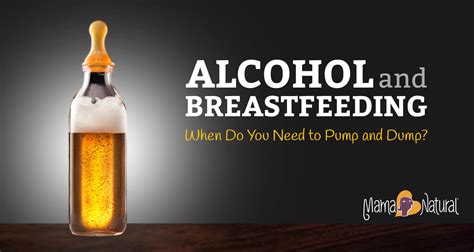 Alcohol And Breastfeeding Should I Pump And Dump