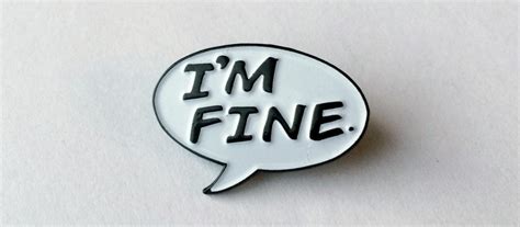 what to say instead of i m fine when you re not fine the shona