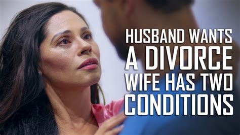 husband wants a divorce wife has two conditions dhar mann