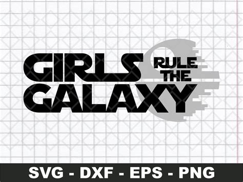 Girls Rule The Galaxy Svg Star Wars Clipart Vectorency