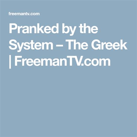 pranked   system  greek freemantvcom pranks greek system