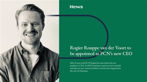 rogier rouppe van der voort   appointed  pcns  ceo pcn