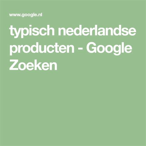 typisch nederlandse producten google zoeken nederland
