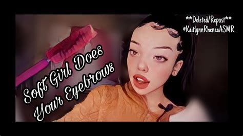 asmr soft girl does your eyebrows [kaitlynn rhenea asmr] deleted