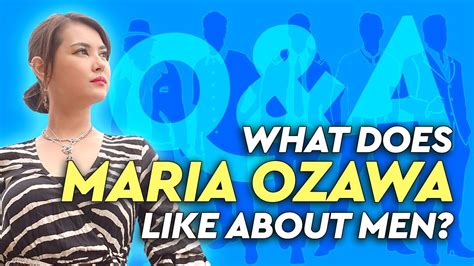 maria ozawa the types of men i like youtube