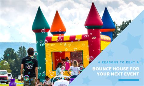 reasons  rent  bounce house    event