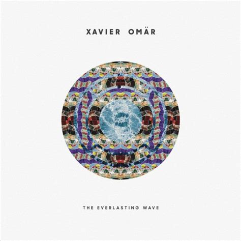 listen to xavier omar s the everlasting wave ep