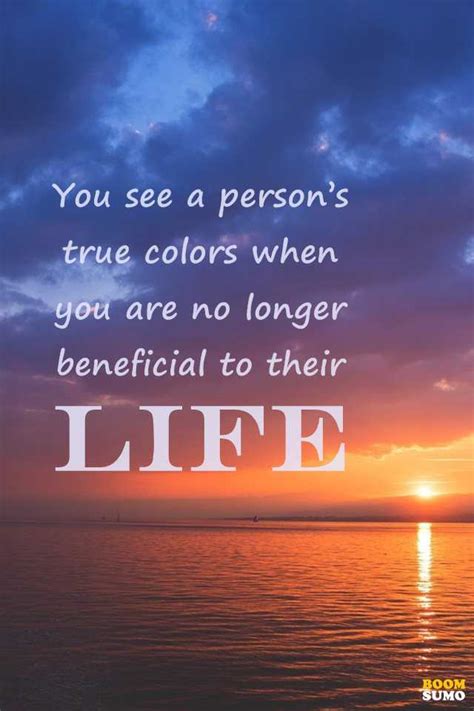 Sad Life Quotes About Life Lessons You See A Person S True Colors