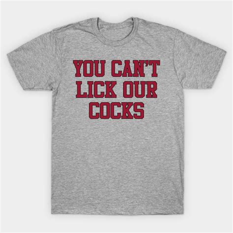 You Cant Lick Our Cocks South Carolina Football T Shirt Teepublic