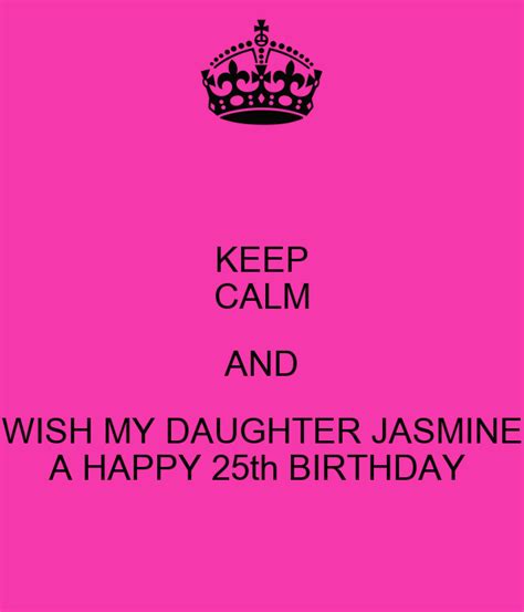 calm    daughter jasmine  happy  birthday