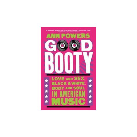good booty love and sex black and white body and soul in american music