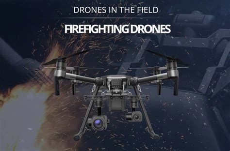firefighting drones   field infographic industry tap