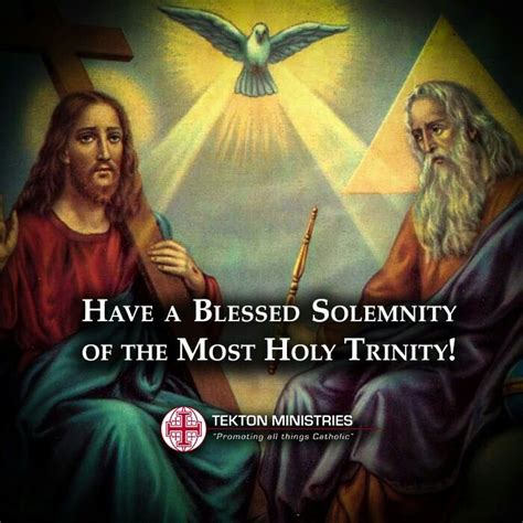 Have A Blessed Solemnity Of The Most Holy Trinity Holy Trinity