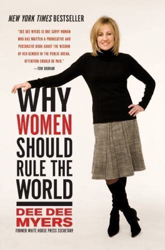 why women should rule the world by dee dee myers 2009 trade paperback