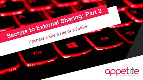 secrets  external sharing part  unshare  site  file   folder
