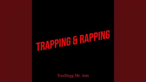trapping and rapping youtube