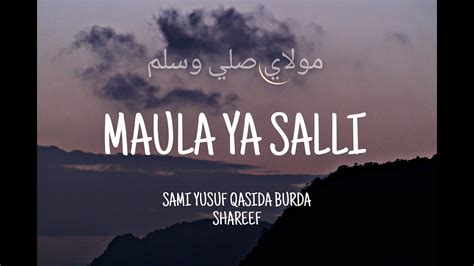 maula ya salli ft sami yusuf qasida burda shareef lirik  terjemahan youtube