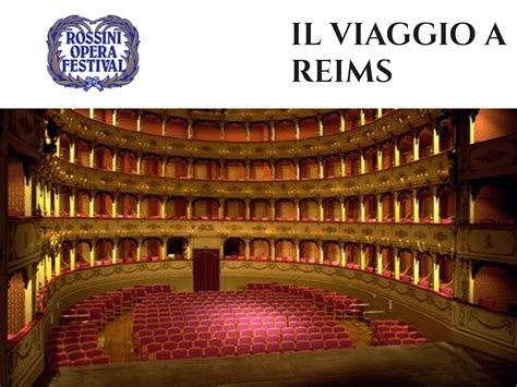 le voyage  reims rossini opera festival  production pesaro italie opera