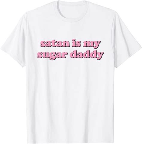 satan is my sugar daddy tshirt womens mens satan is my daddy t shirt