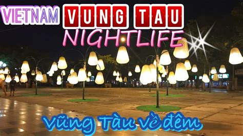 Vung Tau Vietnam Nightlife L VŨng TÀu BuỔi TỐi Youtube
