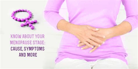 what is menopause what are its symptoms causes and stages my gynae