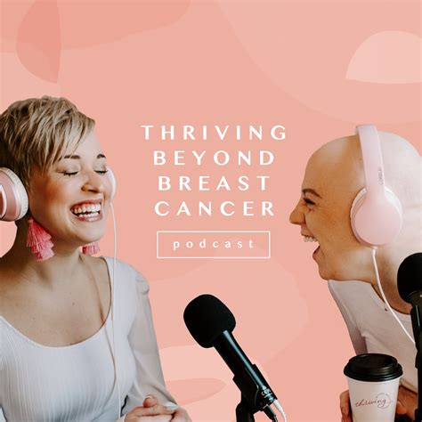 podcast thriving  breast cancer