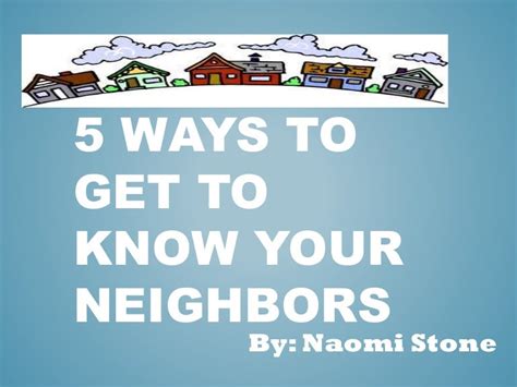 5 ways to get to know your neighbors