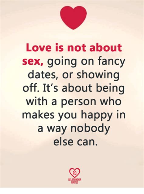 love is not about sex going on fancy dates or showing off it s about
