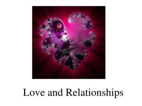 Ppt Love And Relationships Powerpoint Presentation Free Download