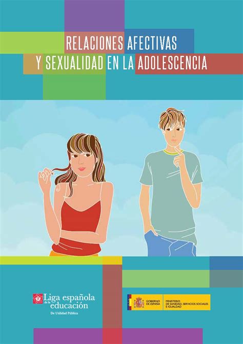 Relaciones Afectivas Y Sexualidad En La Adolescencia Educación Sexual