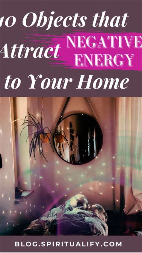 objects  attract negative energy   home pinterest