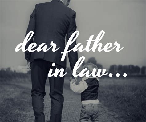 Dear Father In Law Mother In Law Quotes Law Quotes Father In Law
