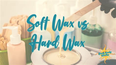 Soft Wax Vs Hard Wax What S The Difference Beach Ready Waxing
