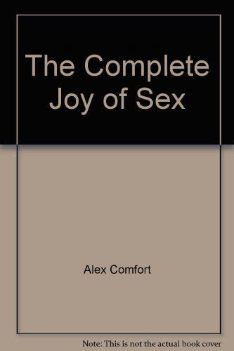 The Joy Of Sex By Alex Comfort Abebooks