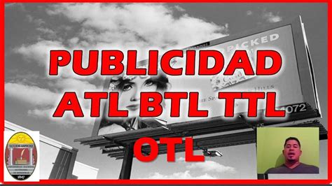 direrencias entre atl btl ttl  otl youtube