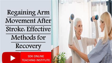 stroke rehabilitation regaining arm movement  stroke youtube